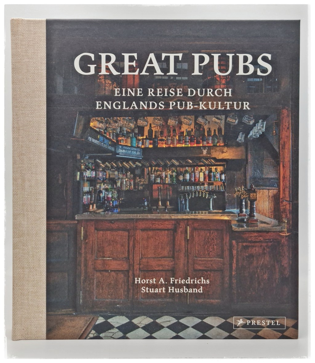 Great Pubs: Eine Reise durch Englands&nbsp;Pub-Kultur